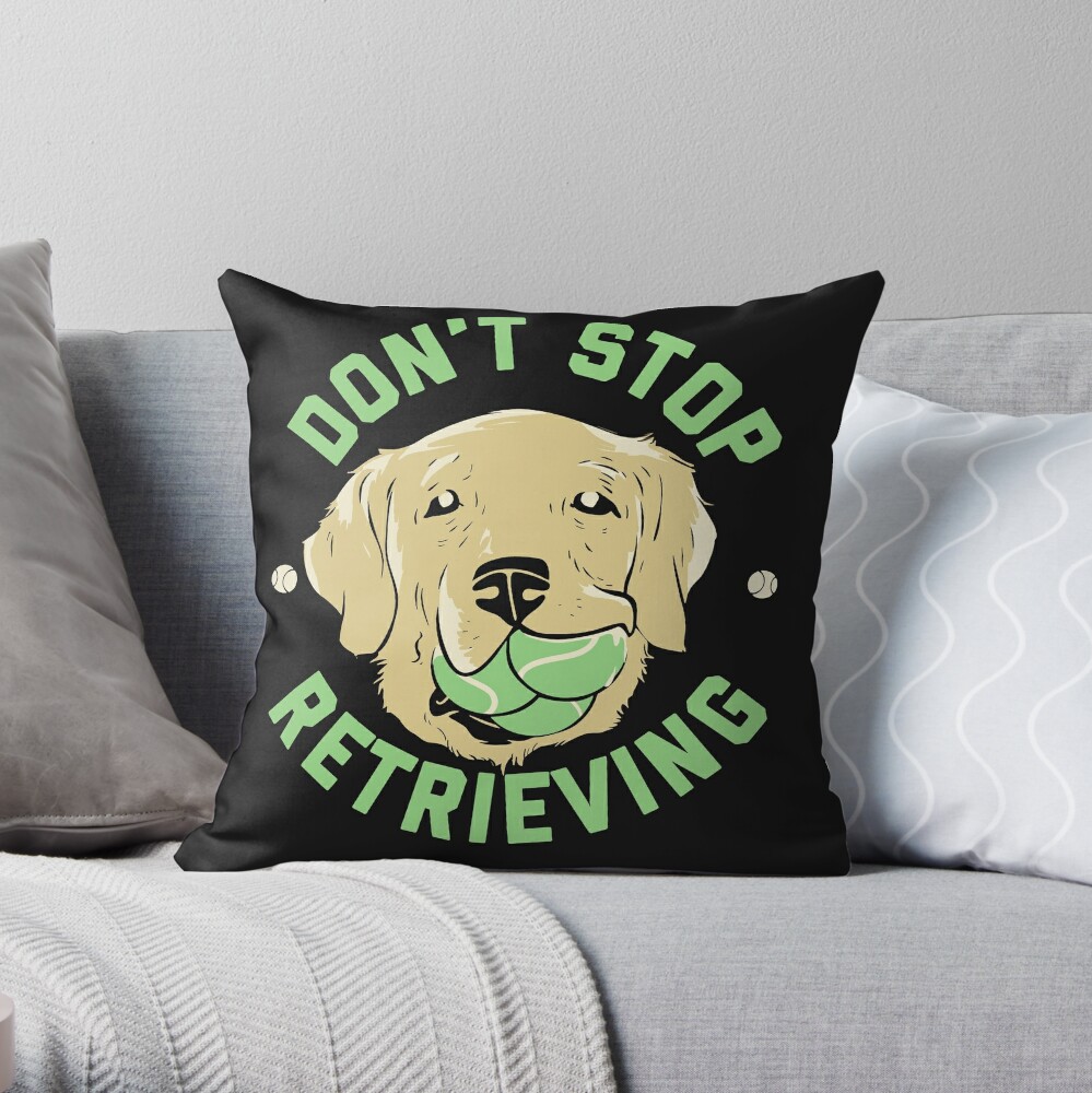 Golden Retriever Vintage Dont Stop Retrieving Throw Pillow